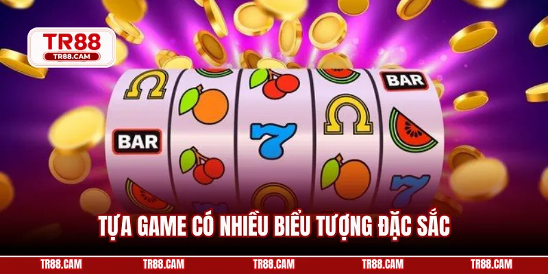 Tựa game có nhiều biểu tượng đặc sắc